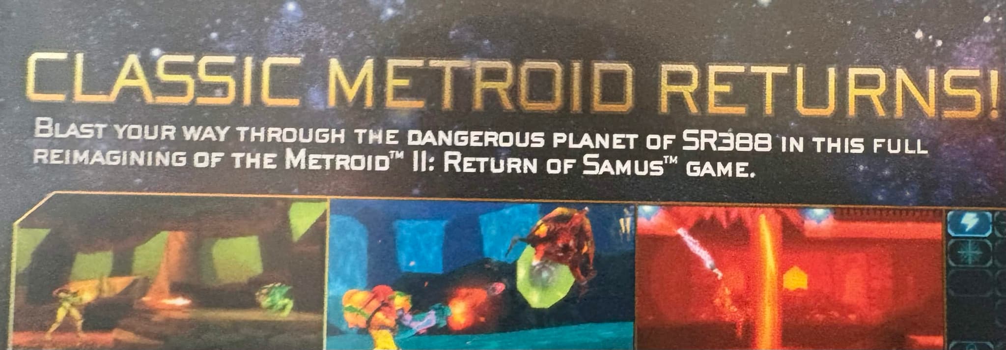 Text from the back of the Metroid: Samus Returns box, reading "Classic Metroid returns! Blast your way through the dangerous planet of SR388 in this full reimagining of the Metroid II: Return of Samus game."