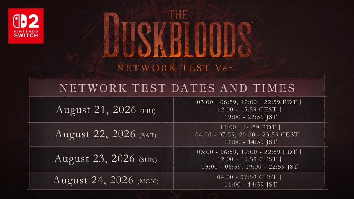 The Duskbloods Closed Network Test will be comprised of various 4 hour windows from Friday August 21st, 2026 to Monday August 24th, 2026.